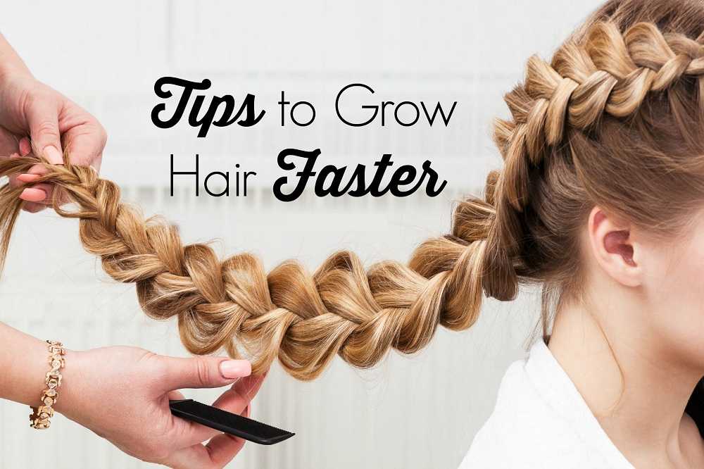 Tips To Grow Hair Faster